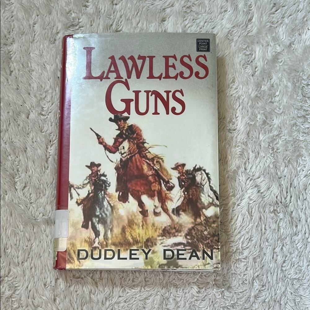 Lawless Guns Dudley Dean Large Print  2010 HC GOOD ISBN 9781602856530